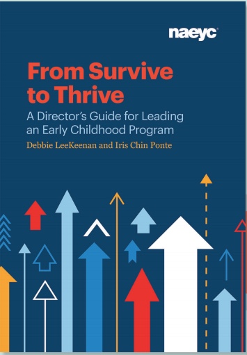 From Survive to Thrive: A Director's Guide for Leading an Early Childhood Program